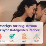 ciftler icin yakinligi artiran pozisyon kategorileri rehberi