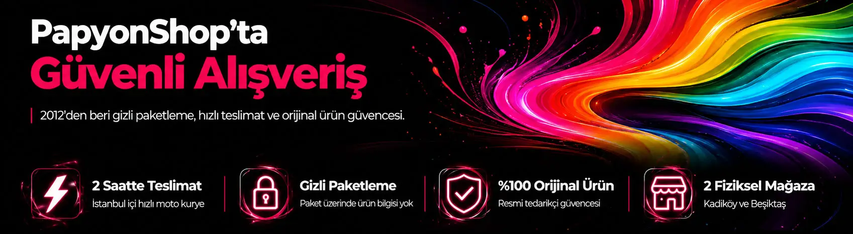 PapyonShop'ta güvenli alışveriş, gizli paketleme, hızlı teslimat ve orijinal ürün güvencesi